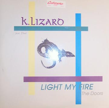 K. Lizard - Light My Fire | LED Records (LED 2009) - main K. Lizard - Light My Fire | LED Records (LED 2009) - main