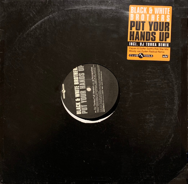 Black & White Brothers - Put Your Hands Up | Club Tools (006578-0 CLU) - main Black & White Brothers - Put Your Hands Up | Club Tools (006578-0 CLU) - main