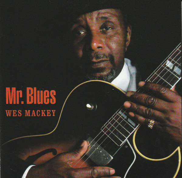 Wes Mackey - Mr. Blues | Bluesline Entertainment (BLS081505) - main Wes Mackey - Mr. Blues | Bluesline Entertainment (BLS081505) - main