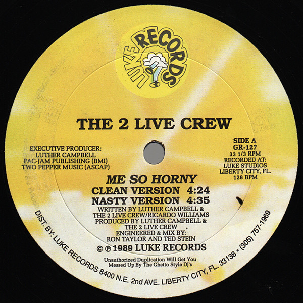 The 2 Live Crew - Me So Horny | Luke Records (GR-127) - 3 The 2 Live Crew - Me So Horny | Luke Records (GR-127) - 3