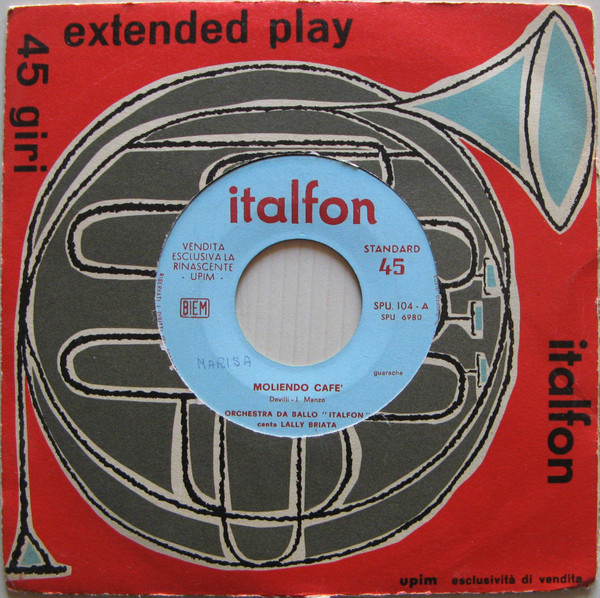 Orchestra Da Ballo Italfon Canta Lally Briata - Moliendo Cafè | Italfon (SPU. 104)