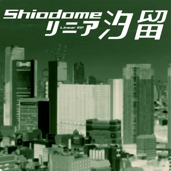 Shiodome - Linear EP | 2 Tribes Records (2TR002)
