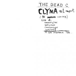 The Dead C - Clyma Est Mort / Tentative Power | Ba Da Bing! (BING-066) - main