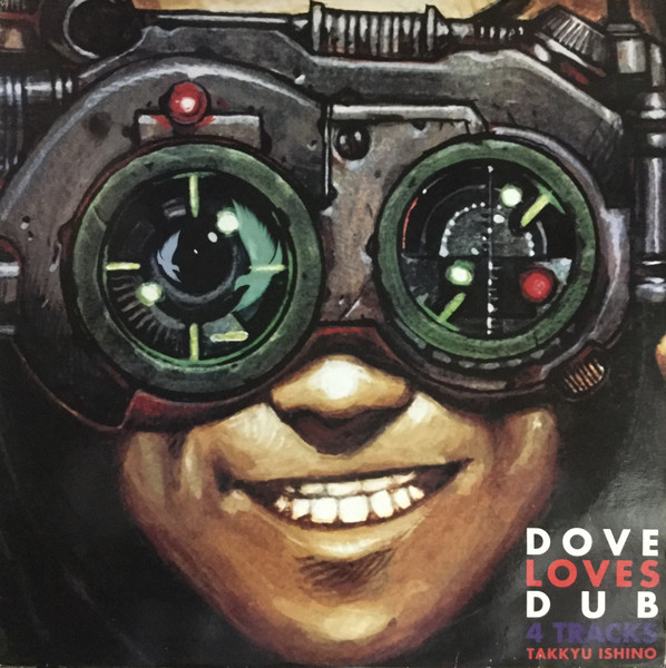 Takkyu Ishino - Dove Loves Dub 4 Tracks | Yum Yum Vinyl (16YUM-001) - main Takkyu Ishino - Dove Loves Dub 4 Tracks | Yum Yum Vinyl (16YUM-001) - main