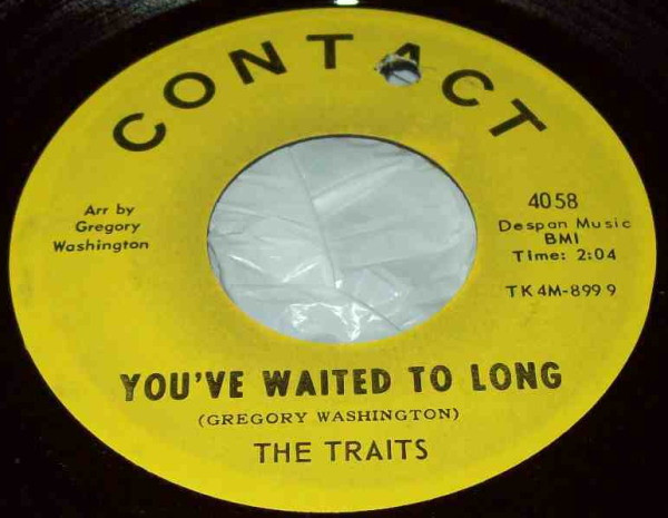 The Original Traits - Some Day Some Way / You've Waited To Long | Contact Records (4058) - 3