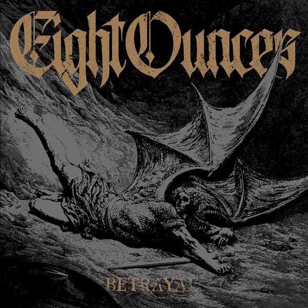 Eight Ounces - Betrayal | Cruzade Records (CR63)