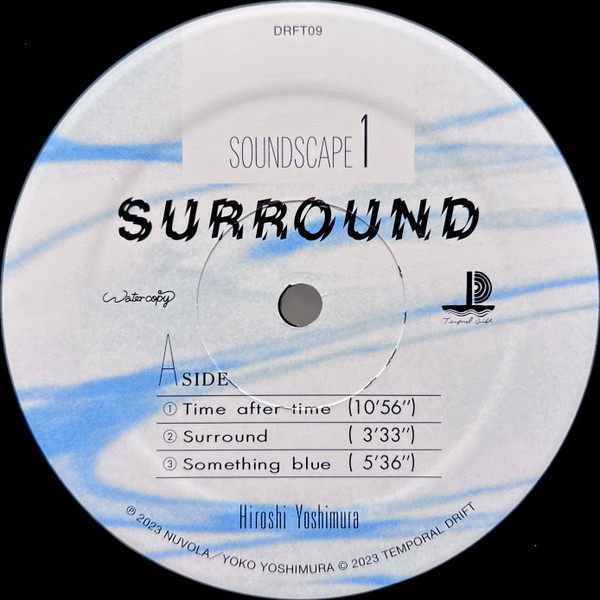 Hiroshi Yoshimura - Soundscape 1: Surround | Temporal Drift (DRFT09) - 3 Hiroshi Yoshimura - Soundscape 1: Surround | Temporal Drift (DRFT09) - 3