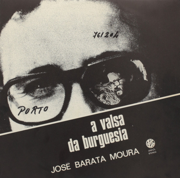José Barata Moura - A Valsa Da Burguesia | Zip Zip (2021 L) - main