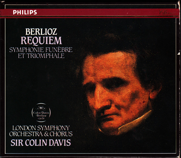 Hector Berlioz , London Symphony Orchestra & London Symphony Chorus , Sir Colin Davis - Requiem / Symphonie Funèbre Et Triomphale | Philips Classics (416 283-2) Hector Berlioz , London Symphony Orchestra & London Symphony Chorus , Sir Colin Davis - Requiem / Symphonie Funèbre Et Triomphale | Philips Classics (416 283-2)