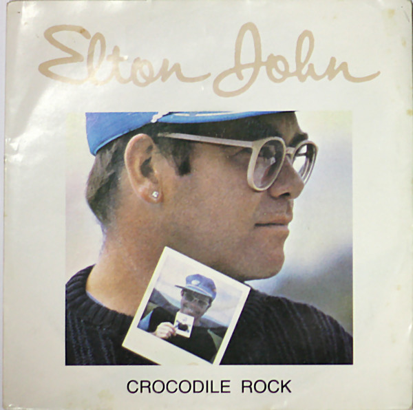 Elton John - Crocodile Rock / Goodbye Yellow Brick Road | Epic (EPC A 5041)