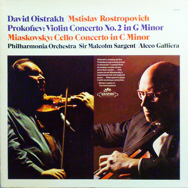 Sergei Prokofiev , Nikolai Myaskovsky / David Oistrach , Mstislav Rostropovich , Philharmonia Orchestra , Sir Malcolm Sargent , Alceo Galliera - Violin Concerto No. 2 In G Minor /  Cello Concerto In C Minor | Seraphim (S-60223) - main