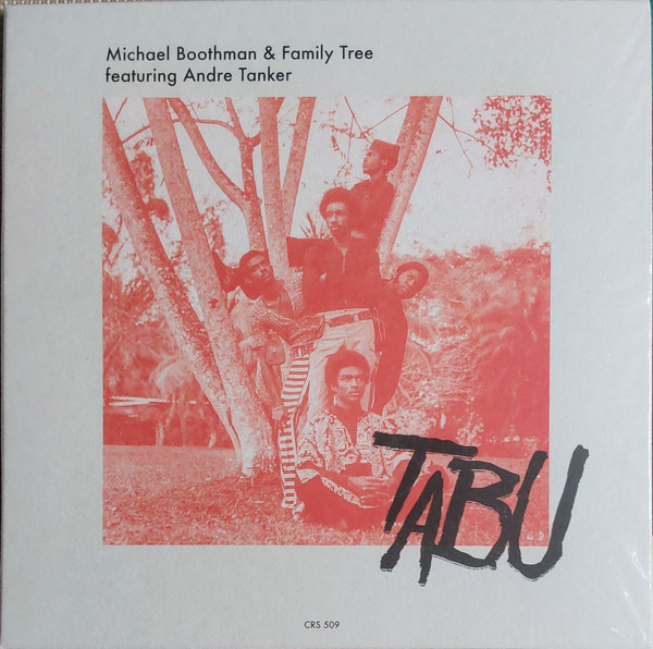 Michael Boothman & Family Tree Featuring Andre Tanker - Tabu | Cree Records (CRS 509)