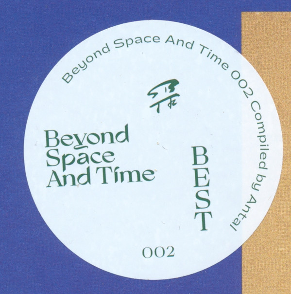 Antal Heitlager - Beyond Space And Time 002 | Beyond Space And Time (BEST 002) - 2 Antal Heitlager - Beyond Space And Time 002 | Beyond Space And Time (BEST 002) - 2