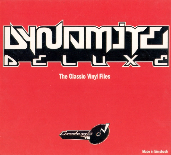 Dynamite Deluxe - The Classic Vinyl Files | Eimsbush (EBD 001) - main