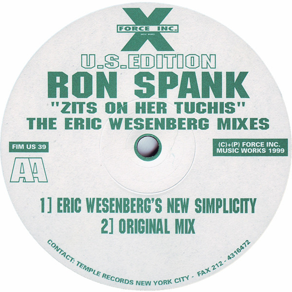 Ron Spank - Zits On Her Tuchis (The Eric Wesenberg Mixes) | Force Inc. Music Works U.S.Edition (FIM US 39) - 2 Ron Spank - Zits On Her Tuchis (The Eric Wesenberg Mixes) | Force Inc. Music Works U.S.Edition (FIM US 39) - 2