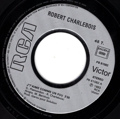 Robert Charlebois - J't'aime Comme Un Fou | RCA Victor (PB 61082) - 3