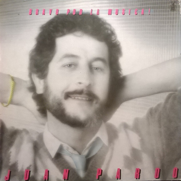 Juan Pardo - Bravo Por La Musica! | Hispavox (S 90.597) - main