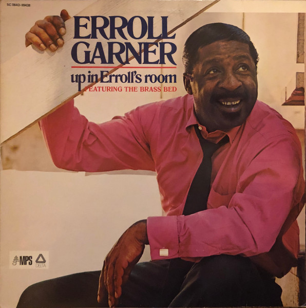 Erroll Garner Featuring The Brass Bed - Up In Erroll's Room | MPS Records (5C 064D-99438)