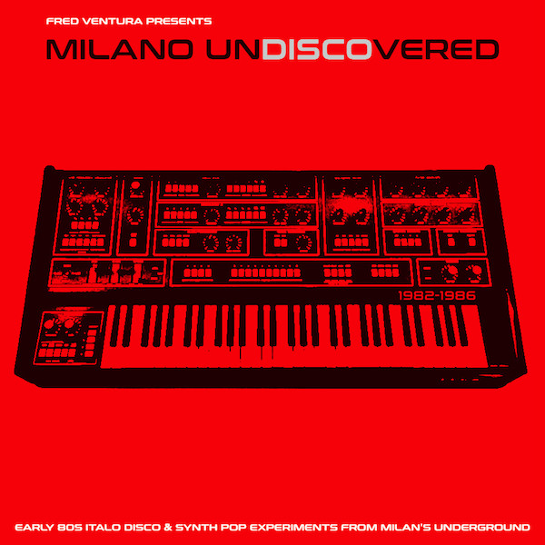 Various - Fred Ventura Presents Milano Undiscovered | Spittle Records (SPITTLE118)