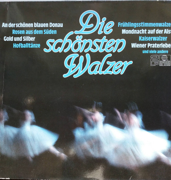 Franz Lehár , Johann Strauss Jr. , Josef Strauß , Josef Lanner , Carl Michael Ziehrer , Emil Waldteufel , Oscar Fetrás , Franz Lehár , Karl Komzák , Luigi Arditi , Emmerich Kálmán , Siegfried Translateur - Die Schönsten Walzer | Ariola (302305-370) - main