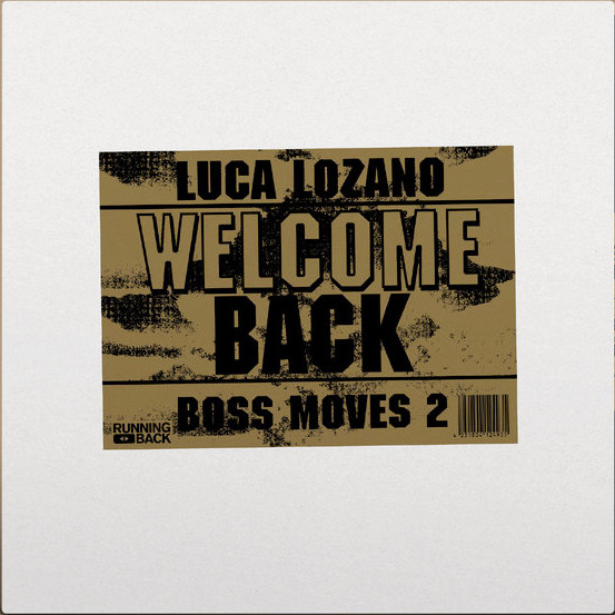 Luca Lozano - Boss Moves 2 Welcome Back | Running Back (RB 102)