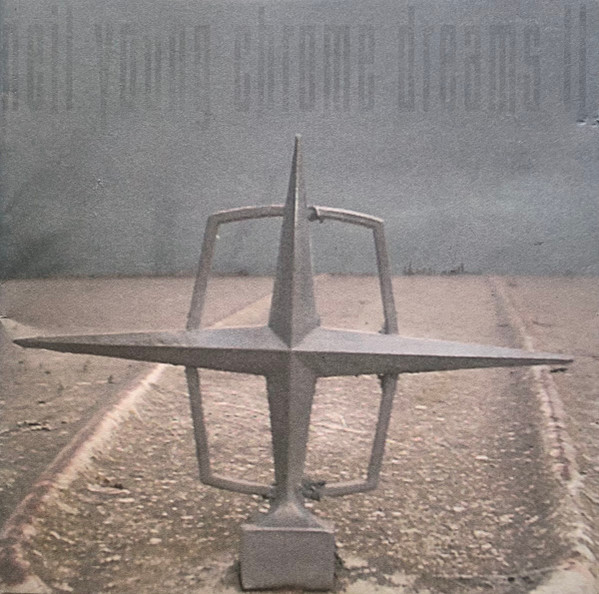 Neil Young - Chrome Dreams II | Reprise Records (9362-49917-1)