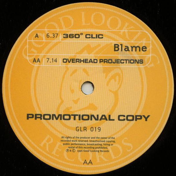 Blame - 360° Clic / Overhead Projections | Good Looking Records (GLR 019) - 2