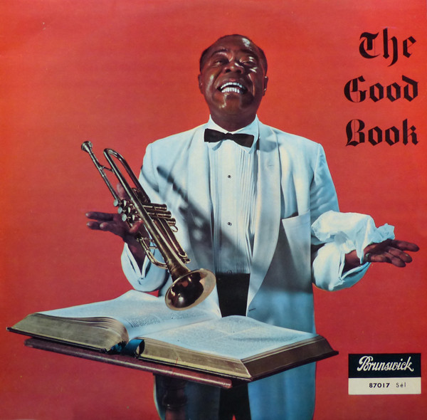 Louis Armstrong And His All-Stars With The Sy Oliver Choir - Louis And The Good Book | Brunswick (87017 Sél.)