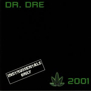 Dr. Dre - 2001 (Instrumentals Only) | Aftermath Entertainment (00602577794193)