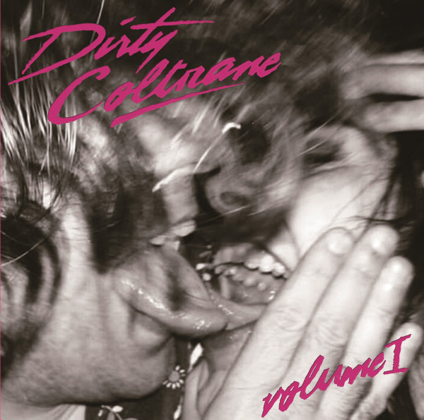 The Dirty Coal Train - Dirty Coltrane Vol I | Groovie Records (GROO080LP) - main