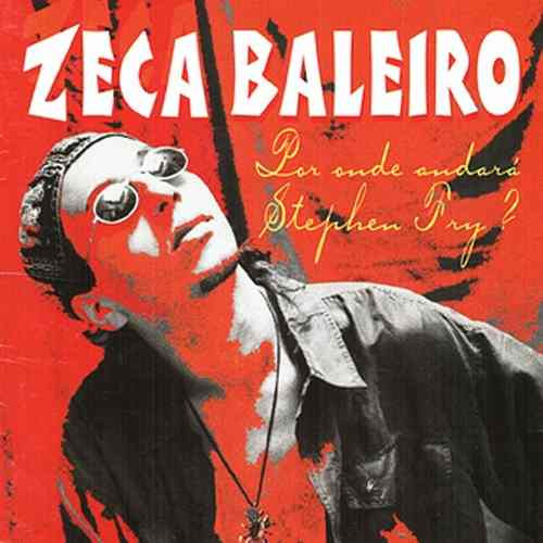 Zeca Baleiro - Por Onde Andará Stephen Fry? | MZA Music (011241-2) - main