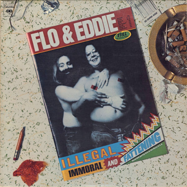 Flo & Eddie - Illegal, Immoral And Fattening | Columbia (PC 33554) - main Flo & Eddie - Illegal, Immoral And Fattening | Columbia (PC 33554) - main