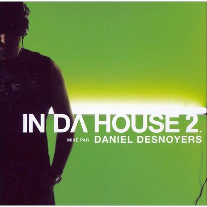 Daniel Desnoyers - In Da House Vol. 2 | DKD D-Noy Muzik (DDN2-3357)