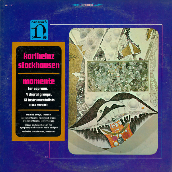 Karlheinz Stockhausen - Momente (1965 Version) | Nonesuch (H-71157) Karlheinz Stockhausen - Momente (1965 Version) | Nonesuch (H-71157)