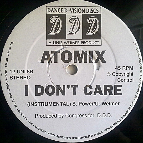 Atomix With Rebel Yell - I Don't Care | Dance D'Vision Discs (12 UNI 8) - 2