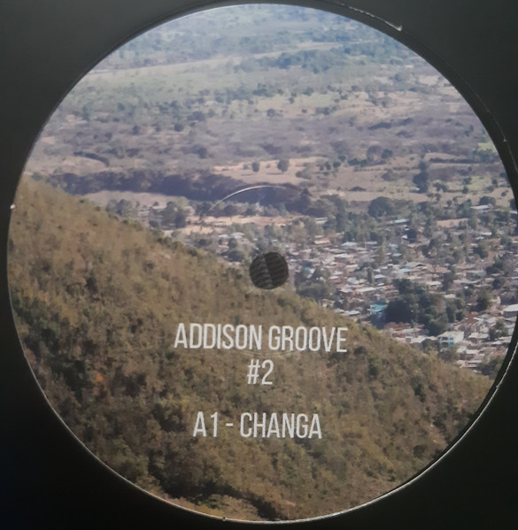 Addison Groove - Changa | Groove (GROOVE003) - main Addison Groove - Changa | Groove (GROOVE003) - main