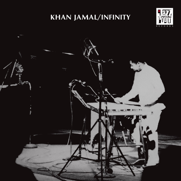 Khan Jamal - Infinity | Jazz Room Records (JAZZR 006) Khan Jamal - Infinity | Jazz Room Records (JAZZR 006)