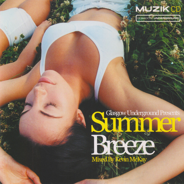 Kevin McKay - Glasgow Underground Presents Summer Breeze | Muzik Magazine (MUZIKMAG76 / SEP01)