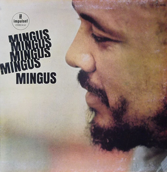Charles Mingus - Mingus Mingus Mingus Mingus Mingus | Impulse! (A-54)