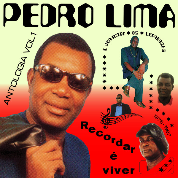 Pedro Lima - Recordar É Viver: Antologia Vol.1 | Les Disques Bongo Joe (BJR060)