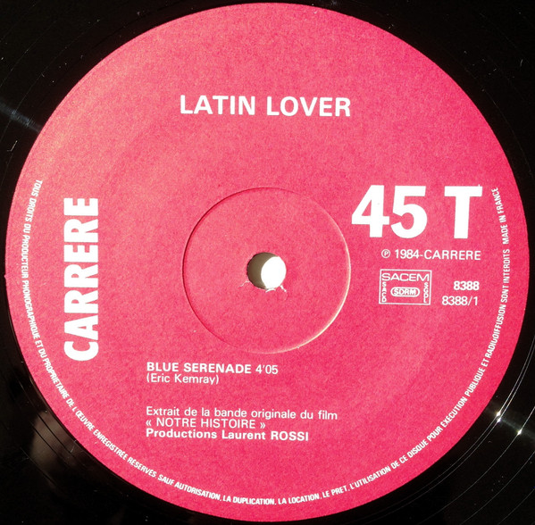 Latin Lover - Blue Serenade (Extrait De La Bande Originale Du Film "Notre Histoire") | Carrere (8.388) - 4 Latin Lover - Blue Serenade (Extrait De La Bande Originale Du Film "Notre Histoire") | Carrere (8.388) - 4