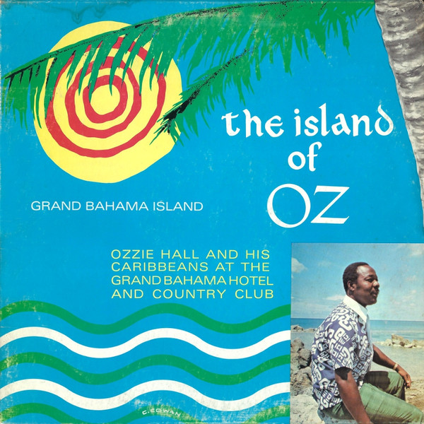 Ozzie Hall & His Caribbeans - Grand Bahama Island, The Island Of Oz | Atlantis Records (CS 0427) - main Ozzie Hall & His Caribbeans - Grand Bahama Island, The Island Of Oz | Atlantis Records (CS 0427) - main