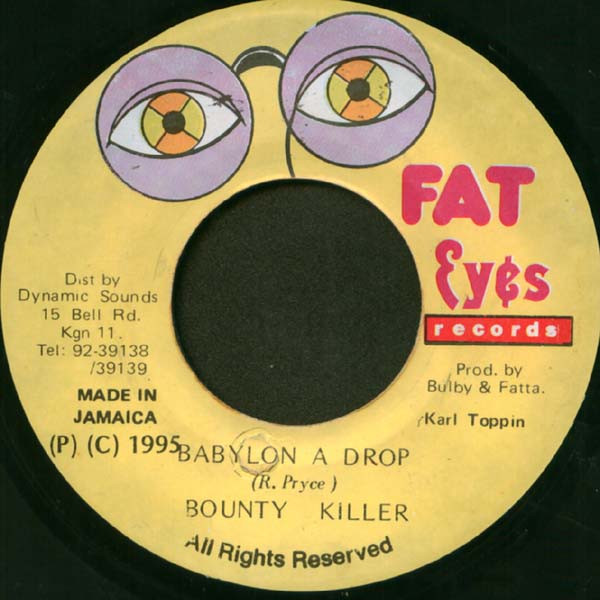 Bounty Killer - Babylon A Drop | Fat Eyes Records (none) - 3