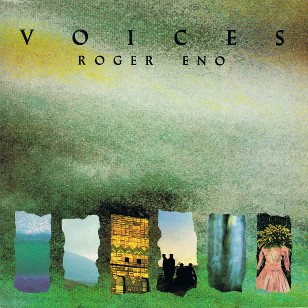 Roger Eno - Voices | Editions EG (EGED 42) - main Roger Eno - Voices | Editions EG (EGED 42) - main