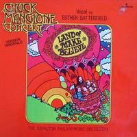 Chuck Mangione - Land Of Make Believe - A Chuck Mangione Concert | Mercury (6499 727) - main