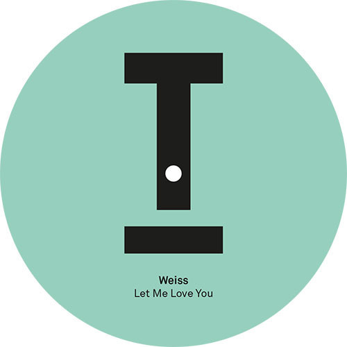 Weiss - Let Me Love You | Toolroom Records (TOOL790)