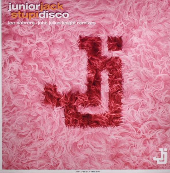 Junior Jack - Stupidisco (Remixes) | Noise Traxx (PIASB 127 R)