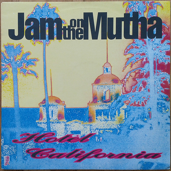 Jam On The Mutha - Hotel California | M&G (MAGX 3)