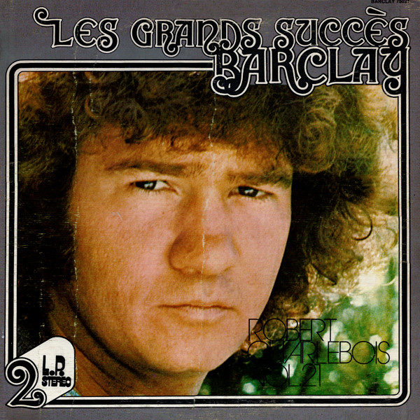 Robert Charlebois - Les Grands Succès Barclay Vol. 21 | Barclay (75021) - main Robert Charlebois - Les Grands Succès Barclay Vol. 21 | Barclay (75021) - main