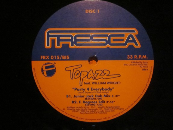 Topazz Feat. William Wright - Party 4 Everybody | Fresca (FRX 015/bis) - main